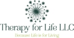 Therapy for Life LLC, Because Life is for Living, logo